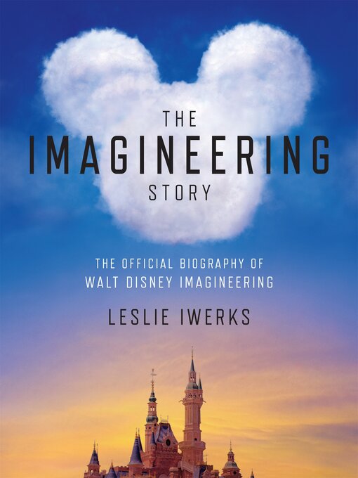 Title details for The Imagineering Story by Leslie Iwerks - Wait list